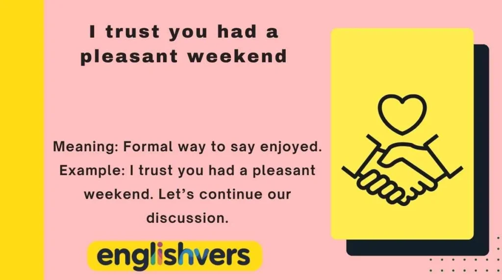 I trust you had a pleasant weekend