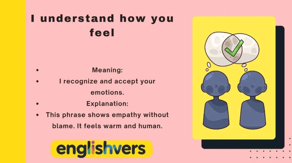 I understand how you feel