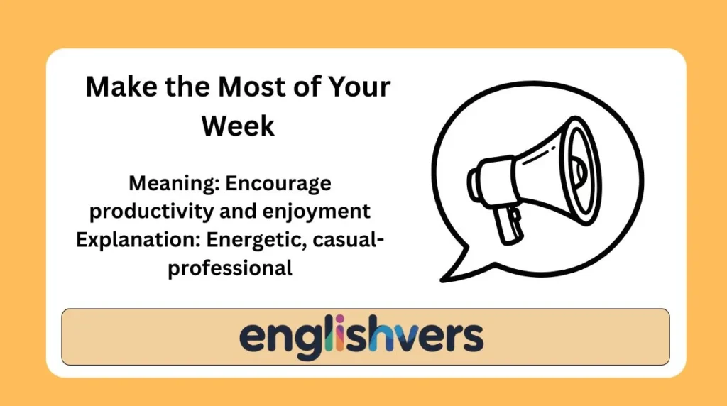 Make the Most of Your Week