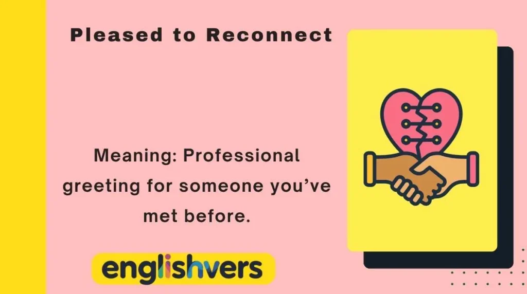 Pleased to Reconnect