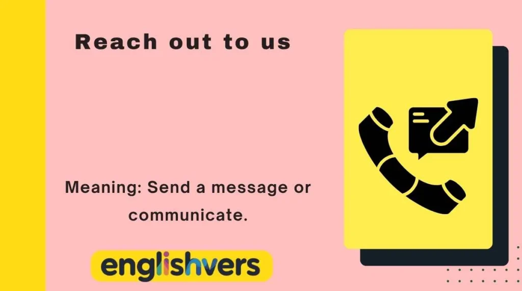 Reach out to us
