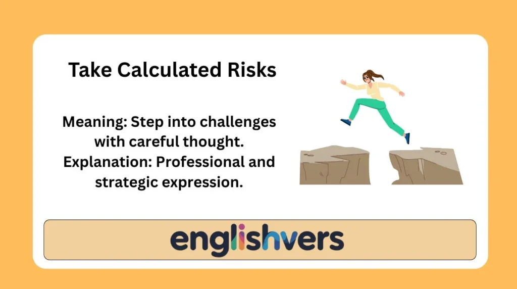 Take Calculated Risks