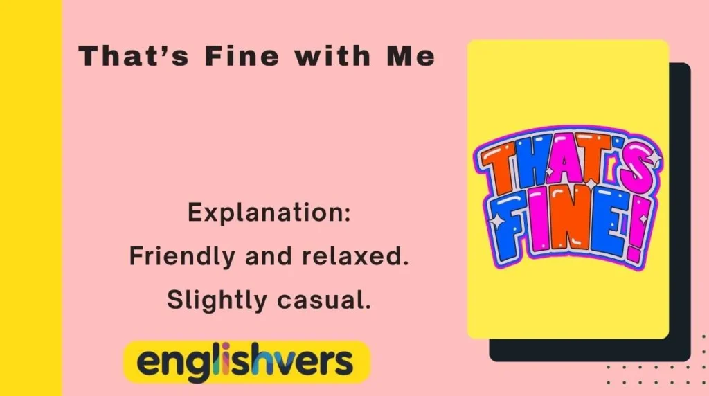 That’s Fine with Me