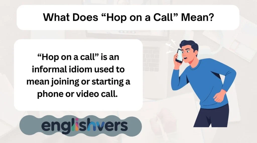 What Does “Hop on a Call” Mean?