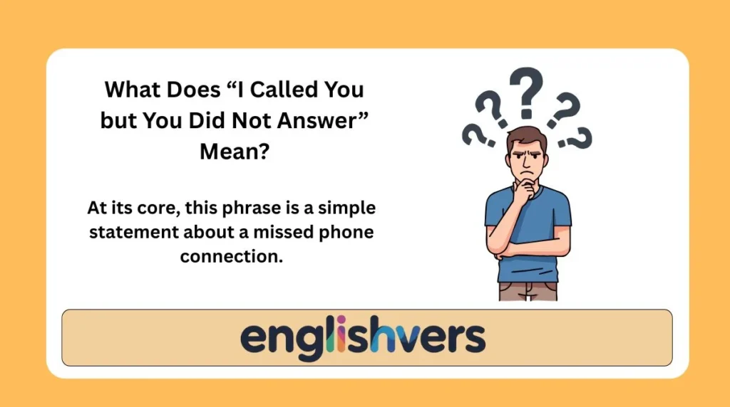 What Does “I Called You but You Did Not Answer” Mean?
