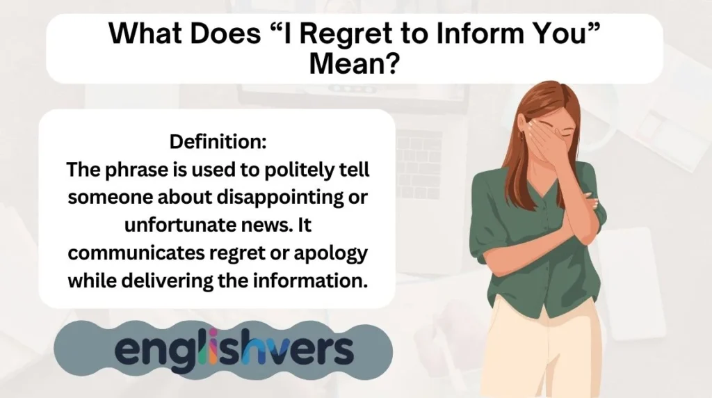 What Does “I Regret to Inform You” Mean?