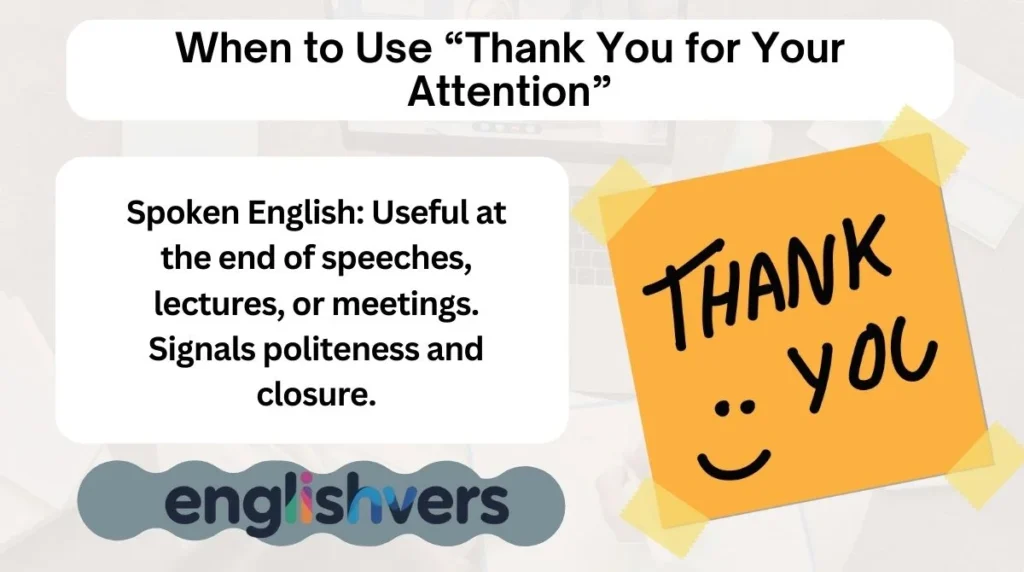 When to Use “Thank You for Your Attention”