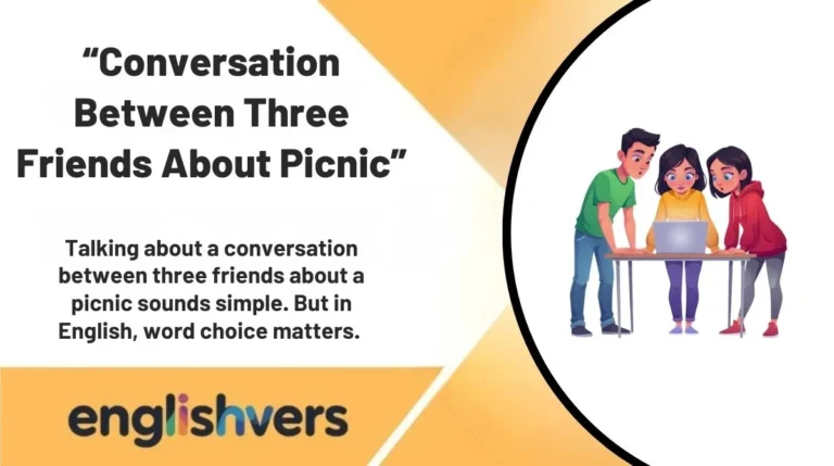 “Conversation Between Three Friends About Picnic”