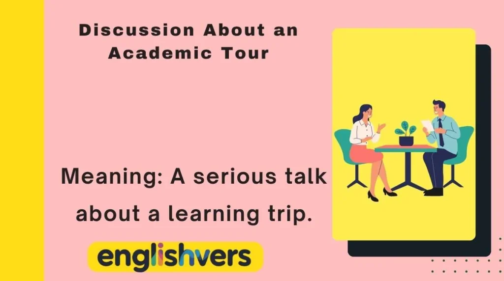 Discussion About an Academic Tour