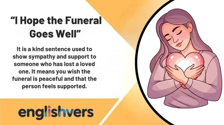 “I Hope the Funeral Goes Well”