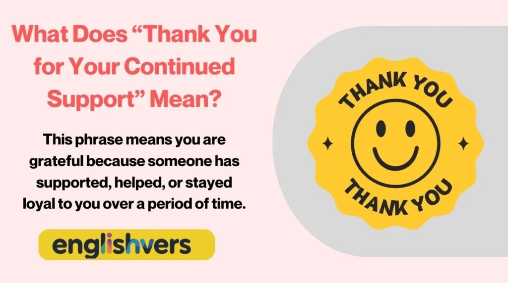 What Does “Thank You for Your Continued Support” Mean?